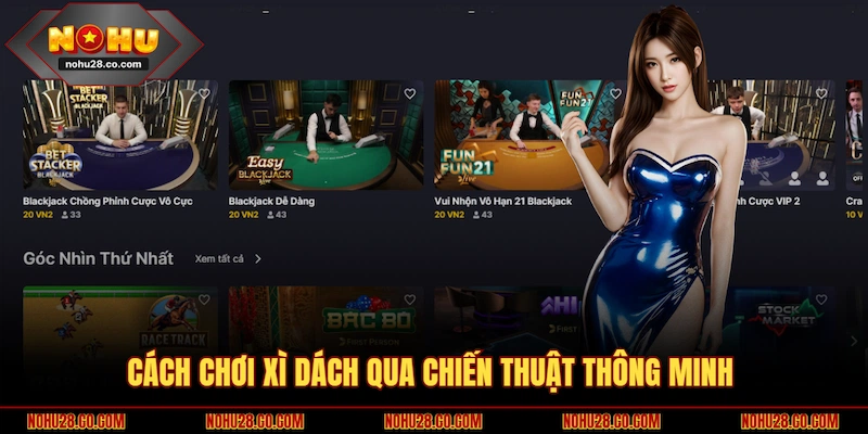 Cách chơi Xì Dách qua chiến thuật thông minh