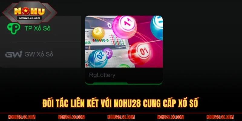 Danh sách nhà phát hành xổ số NOHU28 uy tín