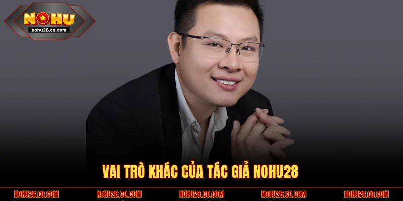 Vai trò khác của tác giả NOHU28